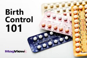 Birth Control 101: Types and Risks | MagView